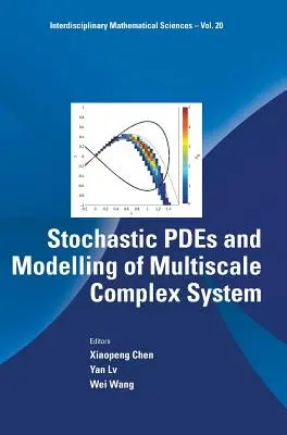 Stochastyczne procesy i modelowanie wieloskalowych systemów złożonych - Stochastic Pdes and Modelling of Multiscale Complex System