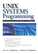 Programowanie systemów uniksowych: Komunikacja, współbieżność i wątki: Komunikacja, współbieżność i wątki - Unix Systems Programming: Communication, Concurrency and Threads: Communication, Concurrency and Threads