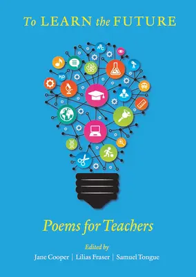 Poznać przyszłość: Wiersze dla nauczycieli - To Learn the Future: Poems for Teachers