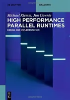 Wysokowydajne równoległe środowiska uruchomieniowe: Projektowanie i wdrażanie - High Performance Parallel Runtimes: Design and Implementation