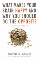 What Makes Your Brain Happy and Why You Should Do the Opposite: Zaktualizowane i poprawione - What Makes Your Brain Happy and Why You Should Do the Opposite: Updated and Revised