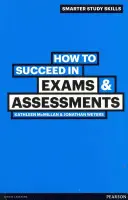 Jak odnieść sukces w egzaminach i ocenach - How to Succeed in Exams & Assessments