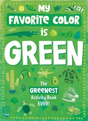 Książka ćwiczeń Mój ulubiony kolor: Zielony - My Favorite Color Activity Book: Green