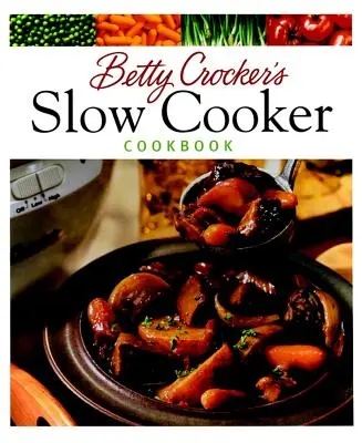 Powolna kuchenka Betty Crocker - Betty Crocker's Slow Cooker Cookbook