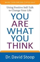 Jesteś tym, o czym myślisz: jak zmienić swoje życie za pomocą pozytywnej autorefleksji - You Are What You Think: Using Positive Self-Talk to Change Your Life