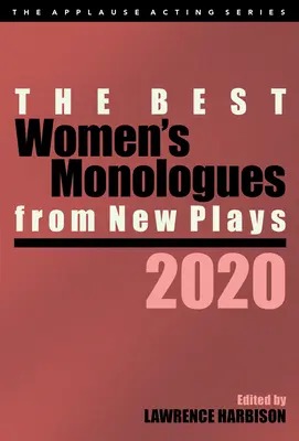 Najlepsze kobiece monologi z nowych sztuk teatralnych, 2020 - The Best Women's Monologues from New Plays, 2020