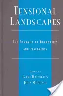 Tensional Landscapes: Dynamika granic i miejsc - Tensional Landscapes: The Dynamics of Boundaries and Placements