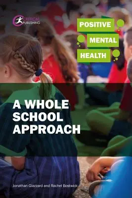 Pozytywne zdrowie psychiczne: Podejście obejmujące całą szkołę - Positive Mental Health: A Whole School Approach