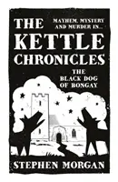 Kroniki czajnika: Czarny pies z Bongay - Kettle Chronicles: The Black Dog of Bongay