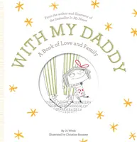 Z moim tatą: Książka o miłości i rodzinie - With My Daddy: A Book of Love and Family