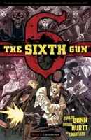 The Sixth Gun vol. 2, tom 2: Rozdroża - The Sixth Gun Vol. 2, Volume 2: Crossroads