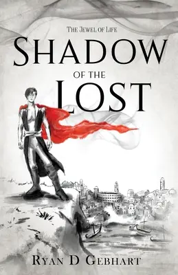 Der Schatten der Verlorenen: Ein Roman aus der Reihe Juwel des Lebens - Shadow of the Lost: A Novel in the Jewel of Life Series