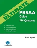 The Ultimate PBSAA Guide: 550 Practice Questions: W pełni opracowane rozwiązania, techniki oszczędzające czas, strategie zwiększające wynik, 12 esejów z adnotacjami - The Ultimate PBSAA Guide: 550 Practice Questions: Fully Worked Solutions, Time Saving Techniques, Score Boosting Strategies, 12 Annotated Essays