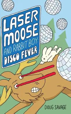 Laser Moose i Rabbit Boy: Disco Fever - Laser Moose and Rabbit Boy: Disco Fever