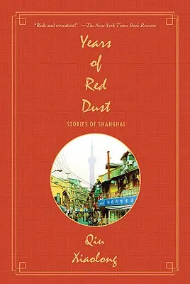 Lata czerwonego pyłu: historie z Szanghaju - Years of Red Dust: Stories of Shanghai