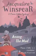 Wśród szalonych - Maisie Dobbs Mystery 6 - Among the Mad - Maisie Dobbs Mystery 6