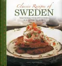 Klasyczne szwedzkie przepisy: Tradycyjne jedzenie i gotowanie w 25 autentycznych potrawach - Classic Recipes of Sweden: Traditional Food and Cooking in 25 Authentic Dishes