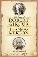 Listy Roberta Giroux i Thomasa Mertona - The Letters of Robert Giroux and Thomas Merton