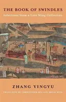 Księga oszustw: Wybór z kolekcji z późnego okresu Ming - The Book of Swindles: Selections from a Late Ming Collection