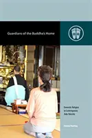 Strażnicy domu Buddy: Religia domowa we współczesnym Jōdo Shinshū - Guardians of the Buddha's Home: Domestic Religion in Contemporary Jōdo Shinshū