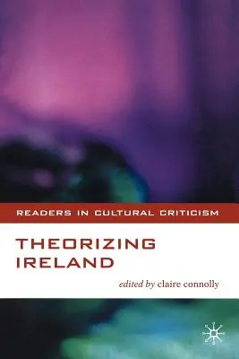 Teoretyzując Irlandię - Theorizing Ireland