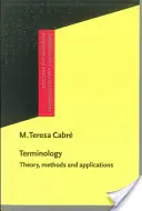 Terminologia - teoria, metody i zastosowania (Cabre Castellvi M. Teresa (Universitat Pompeu Fabra)) - Terminology - Theory, methods and applications (Cabre Castellvi M. Teresa (Universitat Pompeu Fabra))