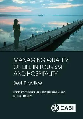 Zarządzanie jakością życia w turystyce i hotelarstwie: Najlepsze praktyki - Managing Quality of Life in Tourism and Hospitality: Best Practice