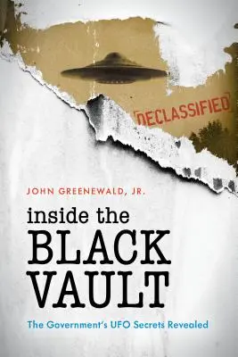 Wewnątrz Czarnej Krypty: Rządowe sekrety UFO ujawnione - Inside the Black Vault: The Government's UFO Secrets Revealed