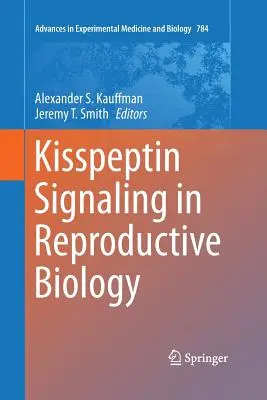 Sygnał kisspeptyny w biologii reprodukcyjnej - Kisspeptin Signaling in Reproductive Biology