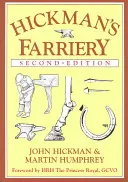 Fryzjerstwo Hickmana: Kompletny ilustrowany przewodnik - Hickman's Farriery: A Complete Illustrated Guide