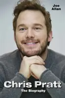 Chris Pratt: Biografia - Chris Pratt: The Biography