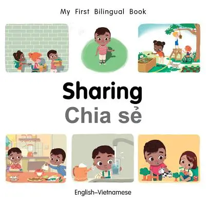 Moja pierwsza dwujęzyczna książka - dzielenie się (angielski-wietnamski) - My First Bilingual Book-Sharing (English-Vietnamese)