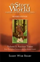 Story of the World, Vol. 1: History for the Classical Child: Czasy starożytne - Story of the World, Vol. 1: History for the Classical Child: Ancient Times