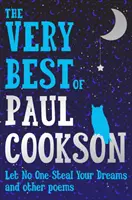 Niech nikt nie kradnie twoich snów: Najlepsze wiersze Paula Cooksona - Let No One Steal Your Dreams: The Very Best Poems by Paul Cookson