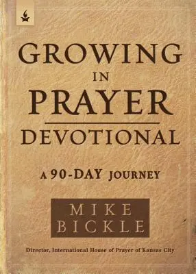 Wzrastanie w modlitwie: 100-dniowa podróż - Growing in Prayer Devotional: A 100-Day Journey