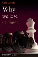 Dlaczego przegrywamy w szachy - Why We Lose at Chess