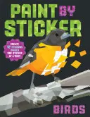 Maluj naklejkami: Ptaki: Stwórz 12 oszałamiających obrazów po jednej naklejce na raz! - Paint by Sticker: Birds: Create 12 Stunning Images One Sticker at a Time!