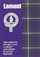 Lamont - pochodzenie klanu Lamont i jego miejsce w historii - Lamont - The Origins of the Clan Lamont and Their Place in History