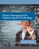 Zarządzanie projektami w inżynierii i technologii - Project Management for Engineering and Technology