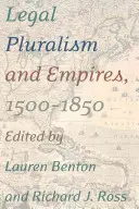 Pluralizm prawny i imperia, 1500-1850 - Legal Pluralism and Empires, 1500-1850