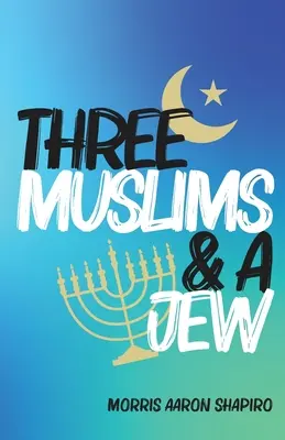 Trzech muzułmanów i Żyd - Three Muslims & A Jew