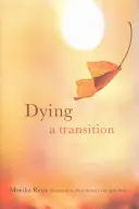 Umieranie: A Transition - Dying: A Transition