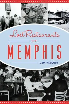 Zaginione restauracje Memphis - Lost Restaurants of Memphis