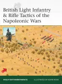 Brytyjska lekka piechota i taktyka strzelecka w wojnach napoleońskich - British Light Infantry & Rifle Tactics of the Napoleonic Wars
