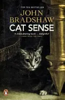 Cat Sense - kocie tajemnice ujawnione - Cat Sense - The Feline Enigma Revealed