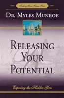 Uwolnij swój potencjał: Ujawnianie ukrytego ciebie - Releasing Your Potential: Exposing the Hidden You