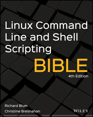 Biblia wiersza poleceń i skryptów powłoki systemu Linux - Linux Command Line and Shell Scripting Bible