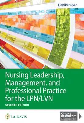 Przywództwo, zarządzanie i praktyka zawodowa w pielęgniarstwie dla Lpn/LVN - Nursing Leadership, Management, and Professional Practice for the Lpn/LVN