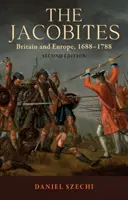Jakobici: Wielka Brytania i Europa, 1688-1788, wydanie 2 - The Jacobites: Britain and Europe, 1688-1788 2nd Edition