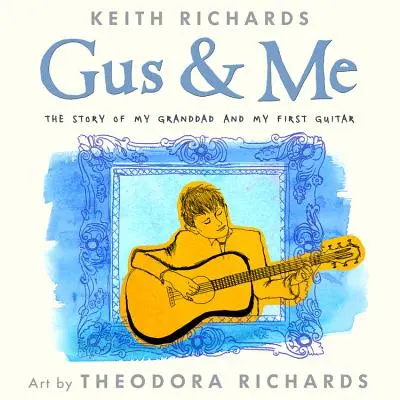 Gus i ja: historia mojego dziadka i mojej pierwszej gitary - Gus & Me: The Story of My Granddad and My First Guitar